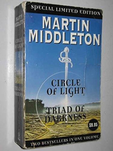 Circle of Light and Triad of Darkness - By Martin Middleton