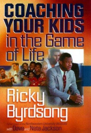 bookworms_Coaching your kids in the game of life_Ricky Byrdsong, Dave Jackson, Neta Jackson