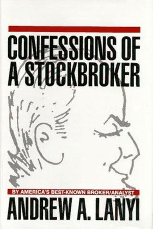 bookworms_Confessions of a stockbroker_Andrew A. Lanyi
