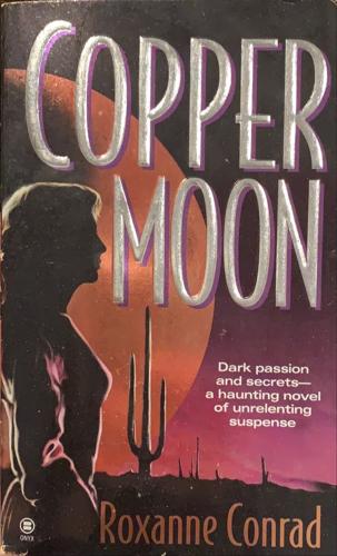 Copper Moon - By Roxanne Conrad