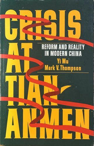 bookworms_Crisis at Tiananmen_Yi Mu, Mark V. Thompson