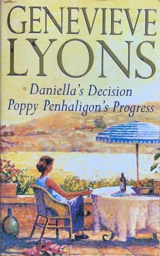 Daniella's Decision and Poppy Penhaligon's Progress - By Genevieve Lyons