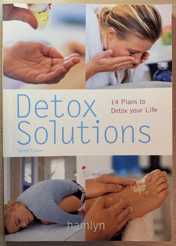 Detox solutions - By Helen Foster