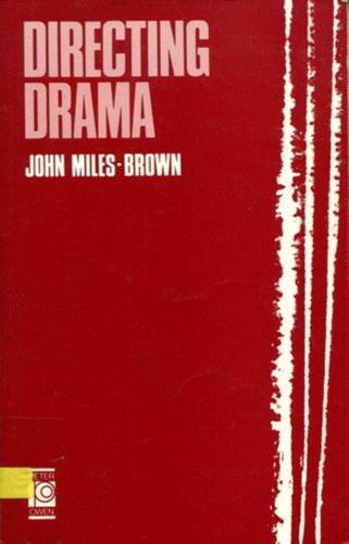 Directing Drama - By John Miles-brown