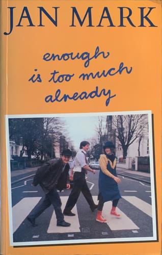 Enough is Too Much Already­ and Other Stories - By Jan Mark