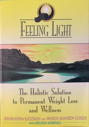 Feeling Light - By Shoshanna Katzman, Wendy Shankin-Cohen