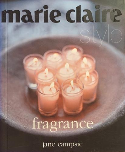 Marie Claire: Fragrance - By Jane Campsie