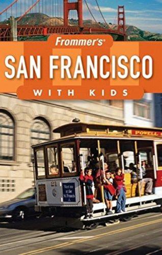 Frommer's San Francisco with Kids - By Noelle Salmi