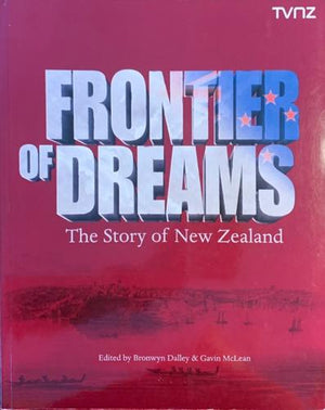 bookworms_Frontier of Dreams_Edited by Bronwyn Dalley , Edited by Gavin McLean