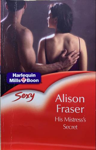 His Mistress's Secret - By Alison Fraser