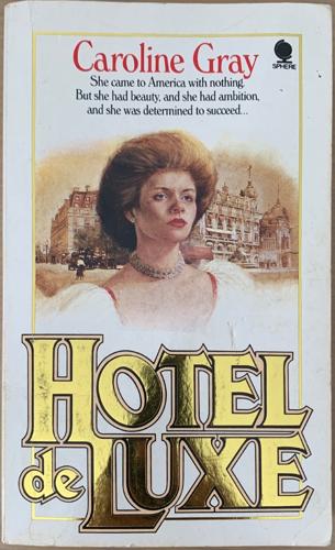 Hotel de Luxe - By Caroline Gray