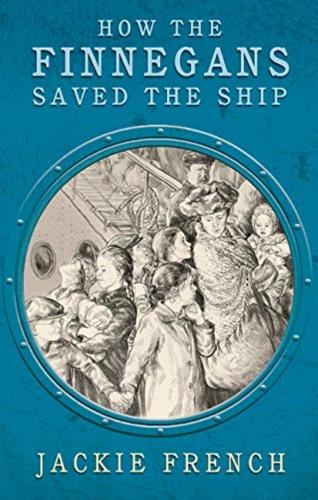 How the Finnegans Saved the Ship - By Jackie French