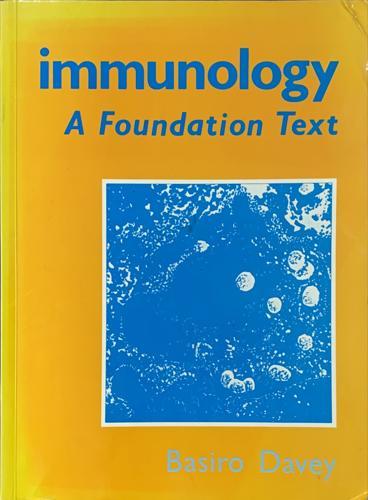 Immunology: A Foundation Text - By Basiro Davey