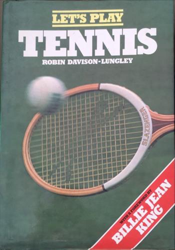 Let's Play Tennis - By Robin Davison-Lungley