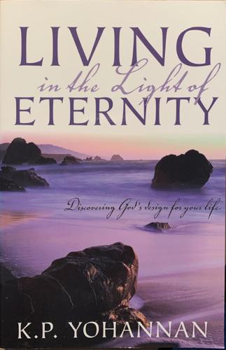 Living in the light of eternity - By K. P. Yohannan