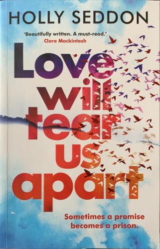 Love Will Tear Us Apart - By Holly Seddon