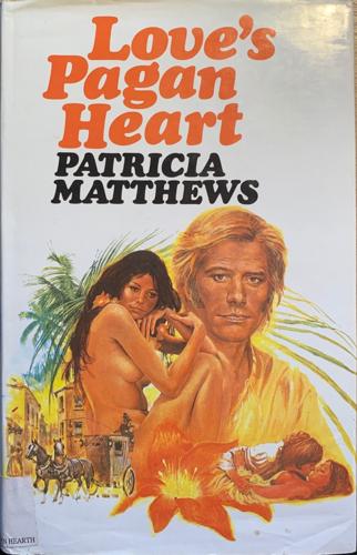 Love's Pagan Heart - By Patricia Matthews