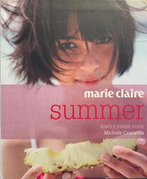 bookworms_Marie Claire Summer : Simply Fresh Food_Michele Cranston