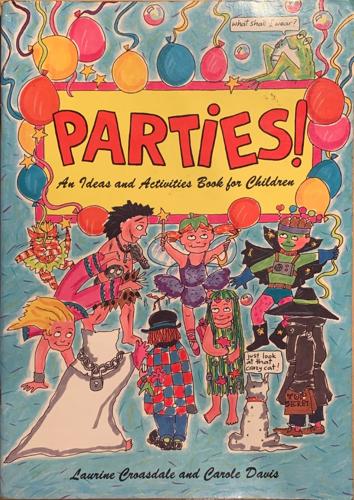 Parties! - By Laurine Croasdale, Carole Davis