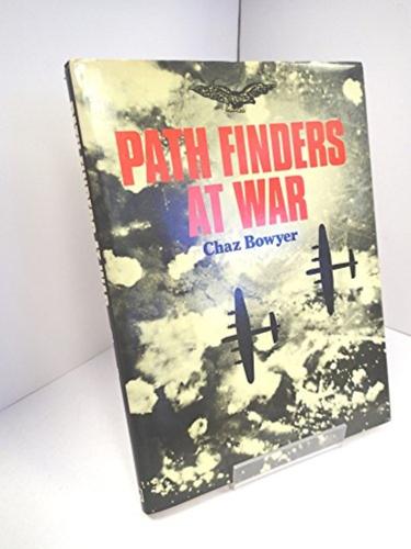 Path Finders at war - By Chaz Bowyer