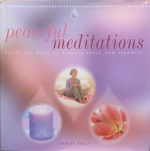 Peaceful Meditations - By Tracey Kelly