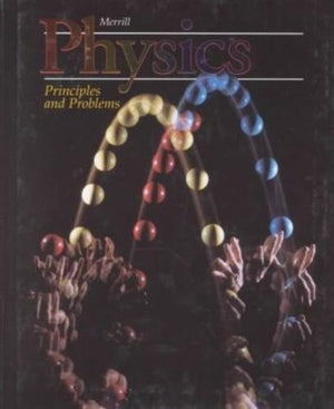 bookworms_Physics: Principles and Problems_Paul W. Zitzewitz, Robert F. Neff, Mark Davids