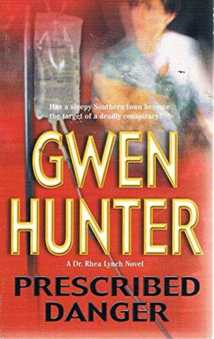 bookworms_Prescribed Danger_Gwen Hunter