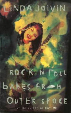 bookworms_Rock 'n' Roll Babes from Outer Space_Linda Jaivin