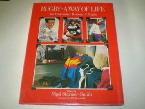 Rugby - A way of life - By Nigel Starmer-Smith