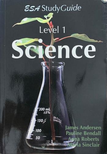 SG NCEA Level 1 Science Study Guide - By James Andersen, Pauline Bendall, Anna Roberts, Maria Sinclair