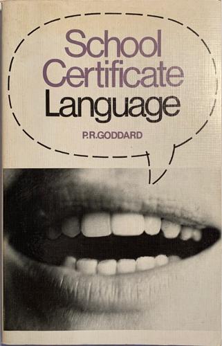School Certificate Language - By P.R.Goddard