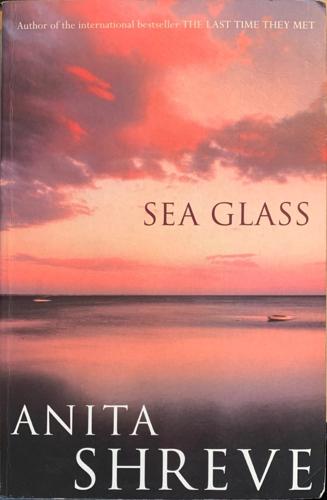 Sea Glass - By Anita Shreve