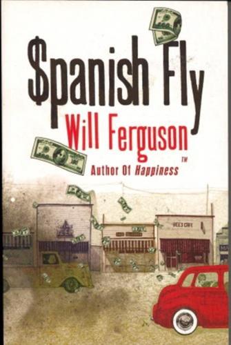 Spanish Fly - By Will Ferguson