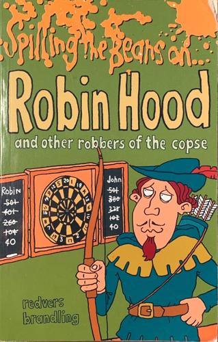 Spilling the Beans on Robin Hood - By Redvers Brandling
