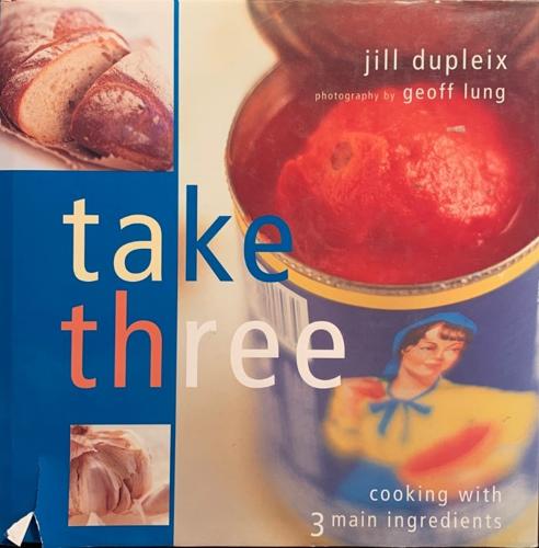 Take Three - By Jill Dupleix, Geoff Lung (Photographer)