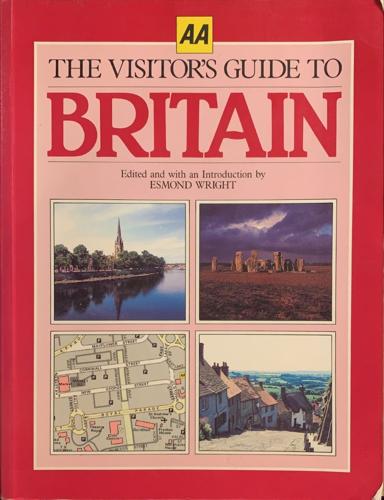 The AA Visitor's Guide to Britain - By Automobile Association
