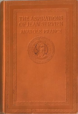 bookworms_The Aspirations Of Jean Servien_Anatole France