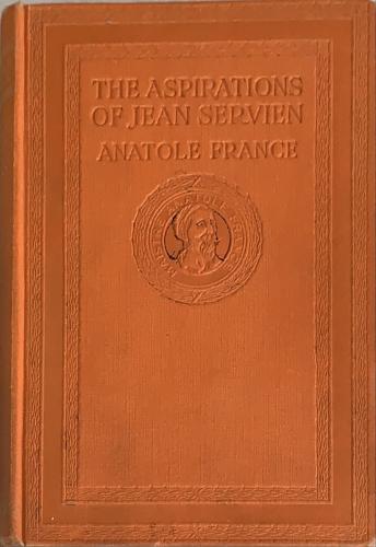 The Aspirations Of Jean Servien - By Anatole France