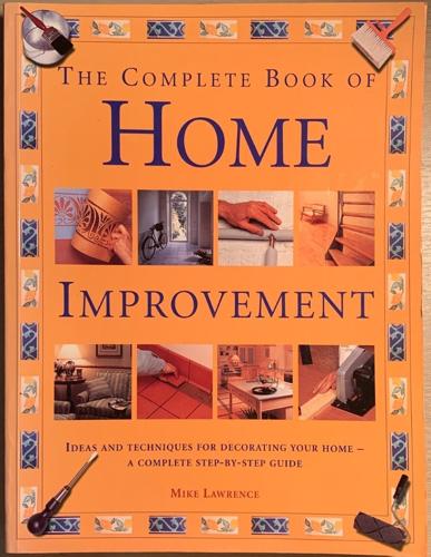 The Complete Book of Home Improvement - By Anness Publishing