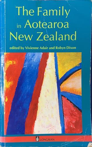 The Family in Aotearoa NZ - By Edited by Robyn Dixon, Edited by Vivienne Adair
