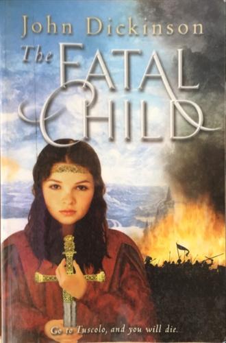 The Fatal Child - By John Dickinson