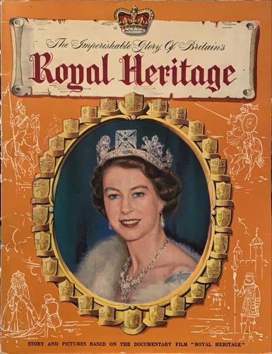The Imperishable glory of Britain's Royal Heritage - By Margaret Saville