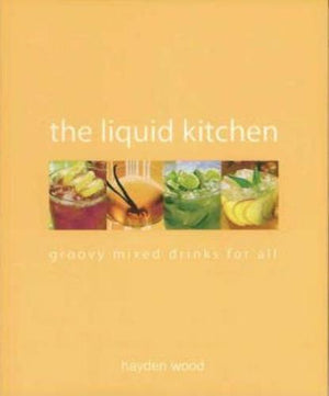 bookworms_The Liquid Kitchen_Hayden Wood, Paula Opfer