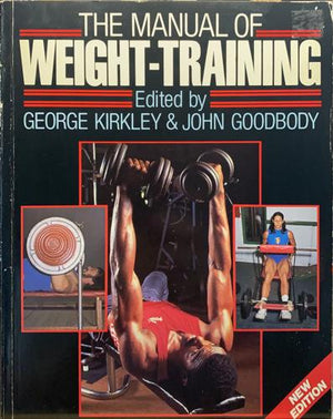 bookworms_The Manual of Weight-training_George Kirkley, John Goodbody