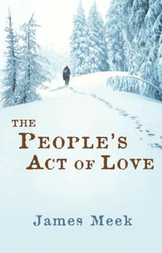 The People's Act Of Love - By James Meek