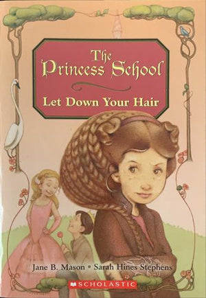 bookworms_The Princess School - Let down your hair_Jane B. Mason, Sarah Hines Stephens
