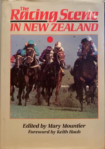 The Racing Scene in New Zealand - By Mary Mountier