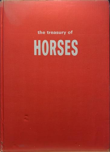 The Treasury of Horses - By Charles Chenevix Trench, Judith Campbell, Walter D Osborne, Michael Seth-Smith, Elwyn Hartley Edwards