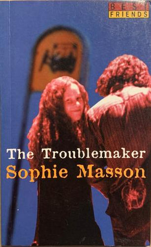 bookworms_The Troublemaker_Sophie Masson