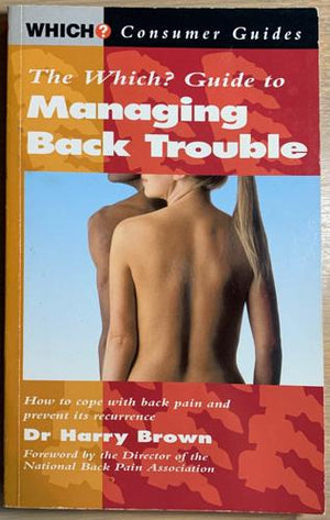 bookworms_The "Which?" Guide to Managing Back Trouble_Dr Harry Brown